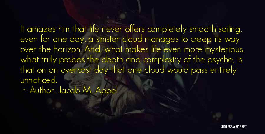 Over The Horizon Quotes By Jacob M. Appel