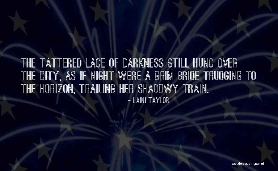 Over The Horizon Quotes By Laini Taylor