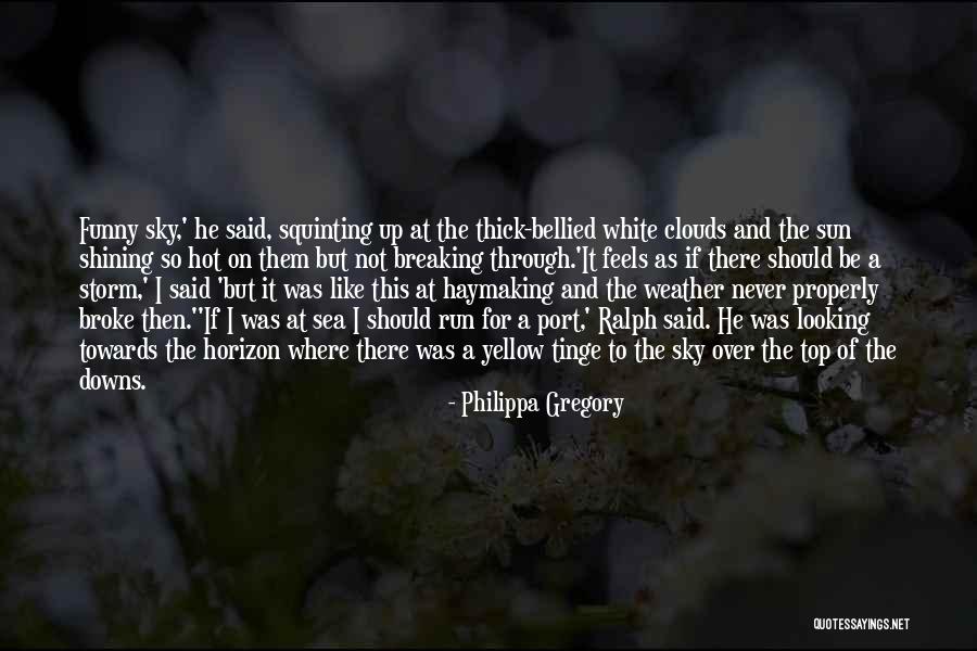 Over The Horizon Quotes By Philippa Gregory