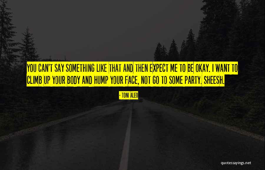 Over The Hump Quotes By Toni Aleo Over The Hump Quotes By Toni Aleo