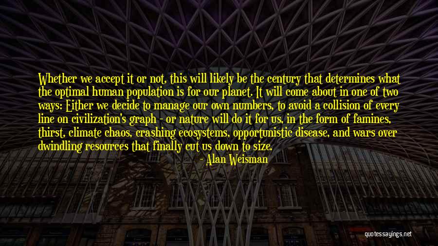Over The Line Quotes By Alan Weisman Over The Line Quotes By Alan Weisman