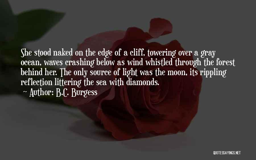 Over The Moon Quotes By B.C. Burgess