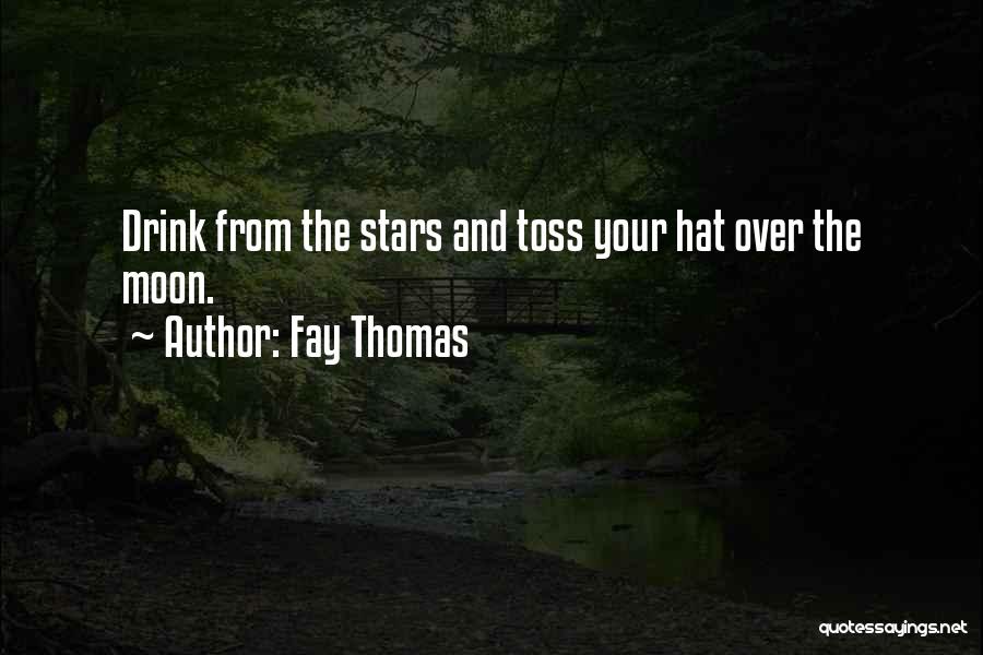 Over The Moon Quotes By Fay Thomas