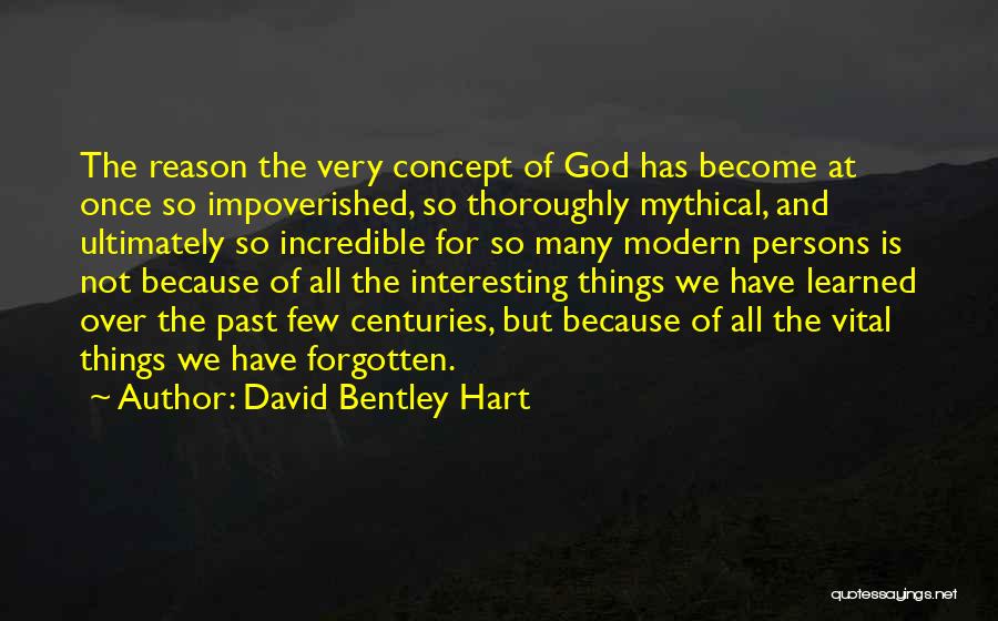 Over The Past Quotes By David Bentley Hart