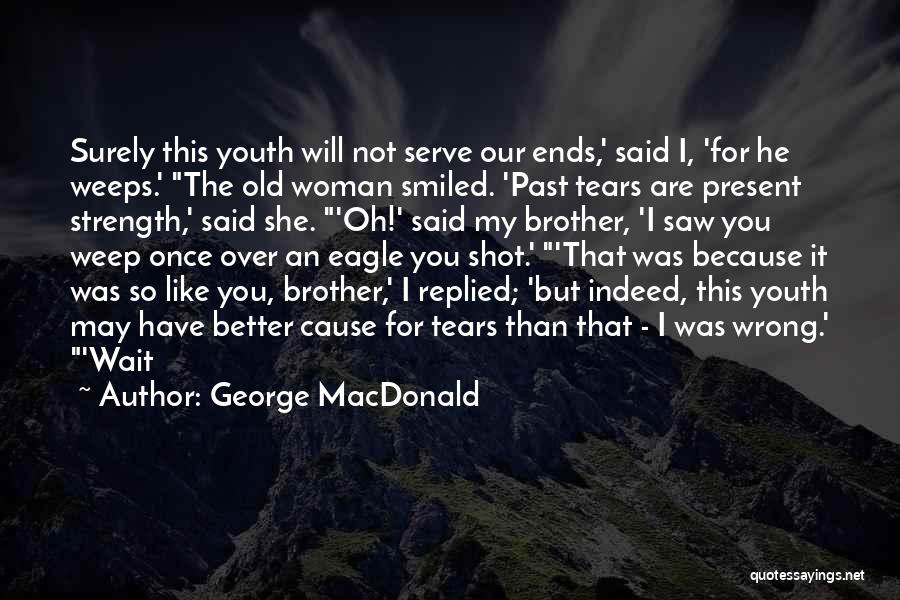 Over The Past Quotes By George MacDonald