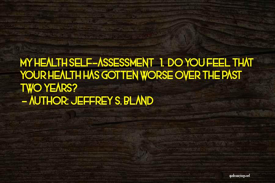 Over The Past Quotes By Jeffrey S. Bland