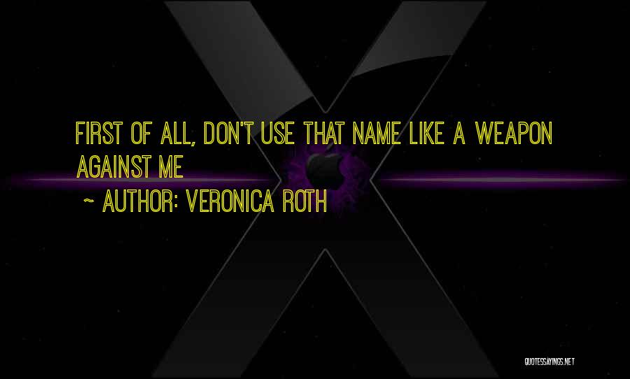 Over The Top Bull Hurley Quotes By Veronica Roth