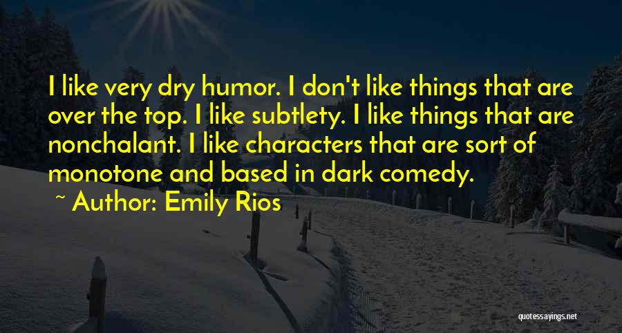 Over The Top Quotes By Emily Rios