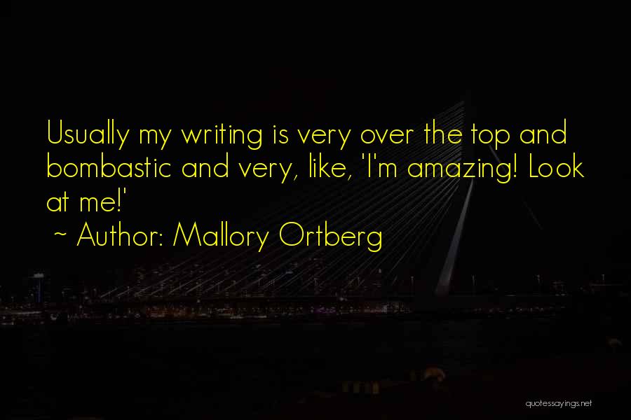 Over The Top Quotes By Mallory Ortberg