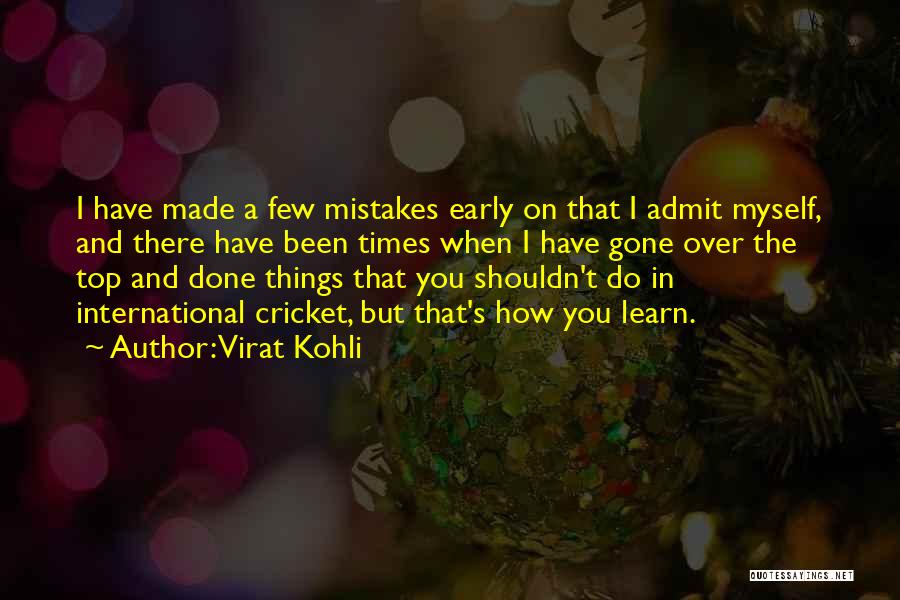 Over The Top Quotes By Virat Kohli