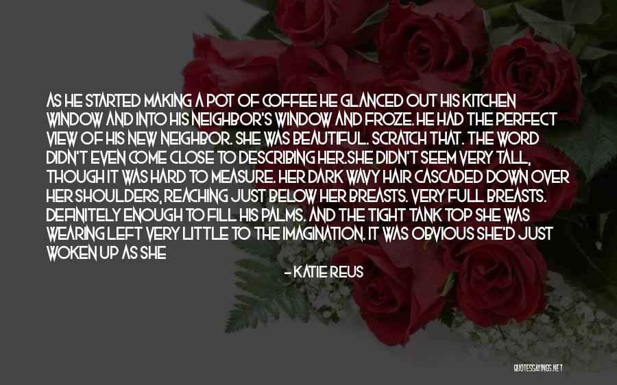 Over The Top Romantic Quotes By Katie Reus Over The Top Romantic Quotes By Katie Reus