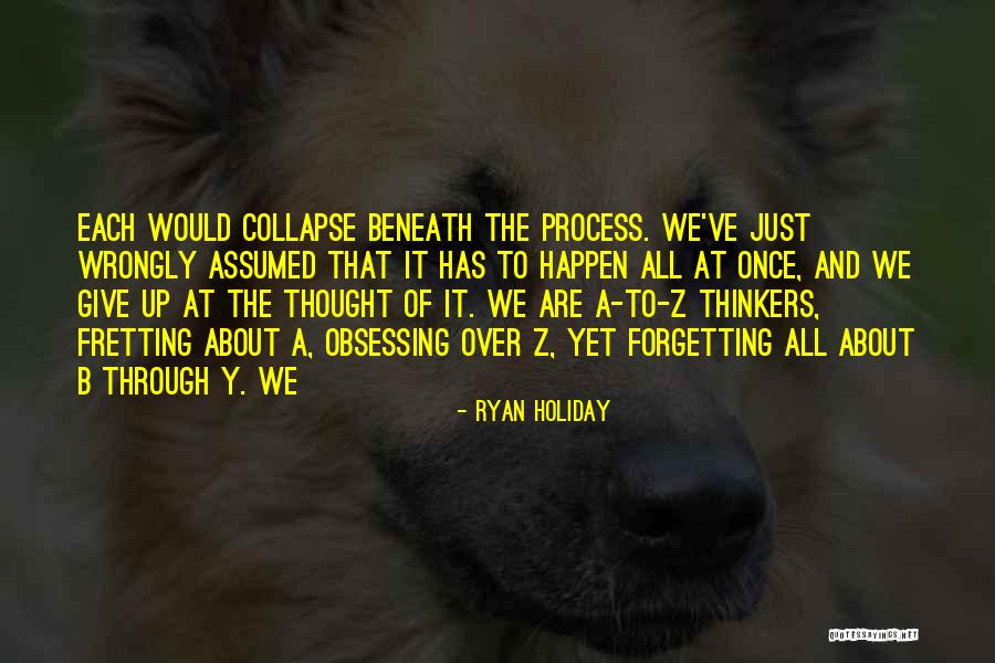 Over Thinkers Quotes By Ryan Holiday