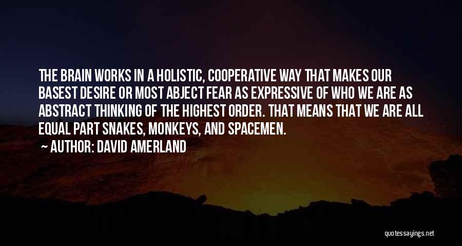 Over Thinking Brainy Quotes By David Amerland