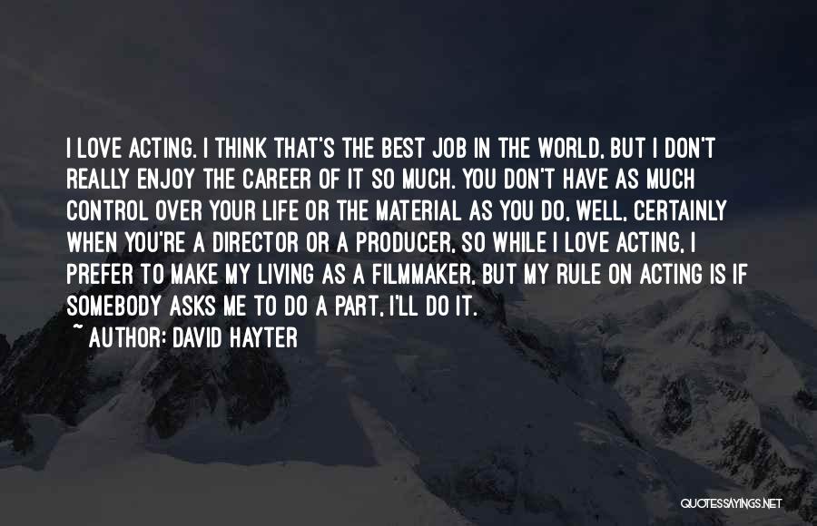 Over Thinking Love Quotes By David Hayter