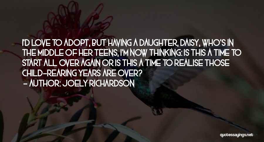 Over Thinking Love Quotes By Joely Richardson