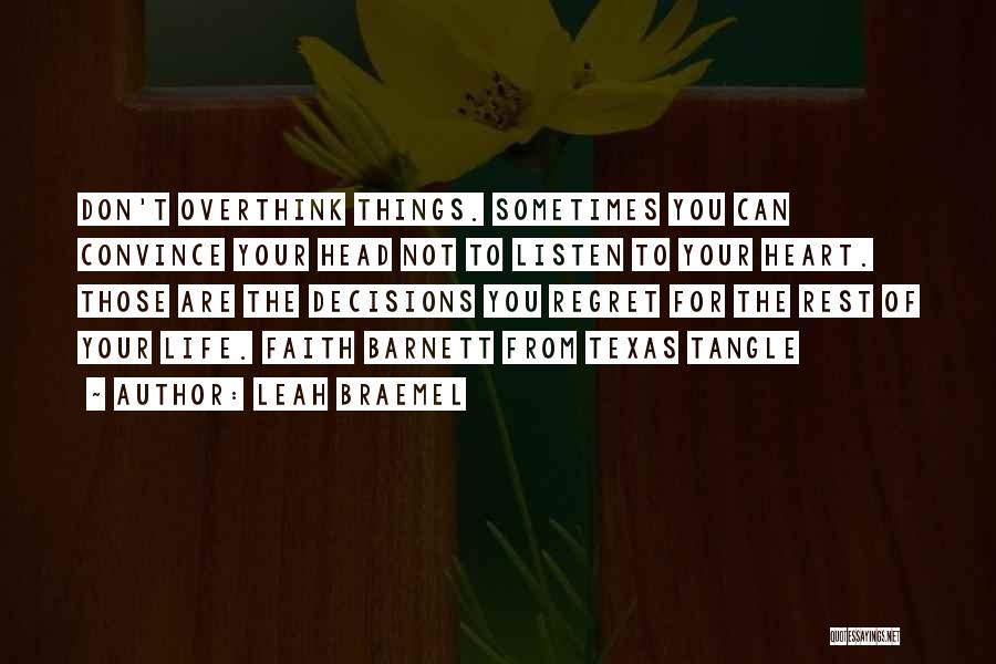 Over Thinking Love Quotes By Leah Braemel