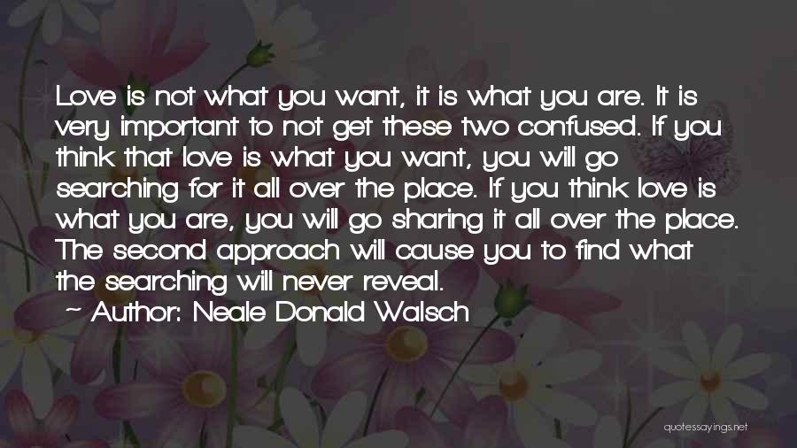 Over Thinking Love Quotes By Neale Donald Walsch