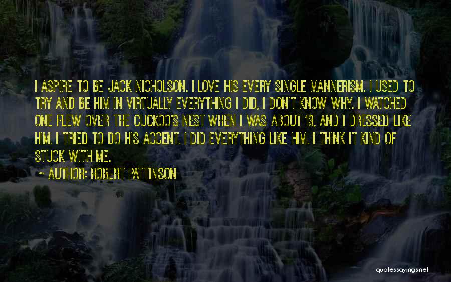 Over Thinking Love Quotes By Robert Pattinson