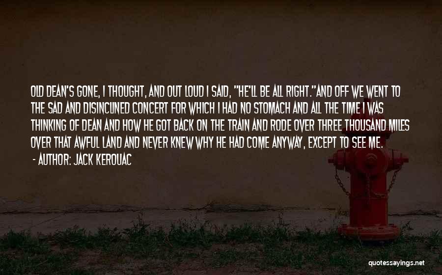 Over Thinking Sad Quotes By Jack Kerouac