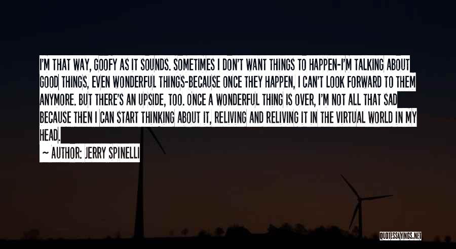 Over Thinking Sad Quotes By Jerry Spinelli