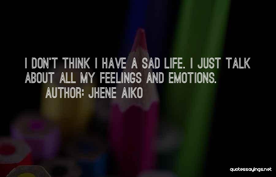 Over Thinking Sad Quotes By Jhene Aiko