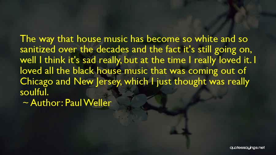 Over Thinking Sad Quotes By Paul Weller