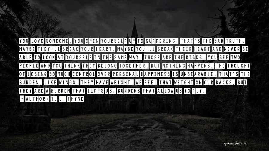 Over Thinking Sad Quotes By T. J. Thyne