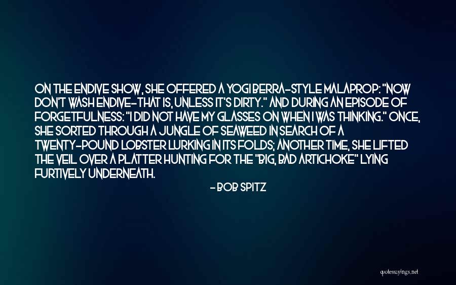 Over Thinking Search Quotes By Bob Spitz Over Thinking Search Quotes By Bob Spitz