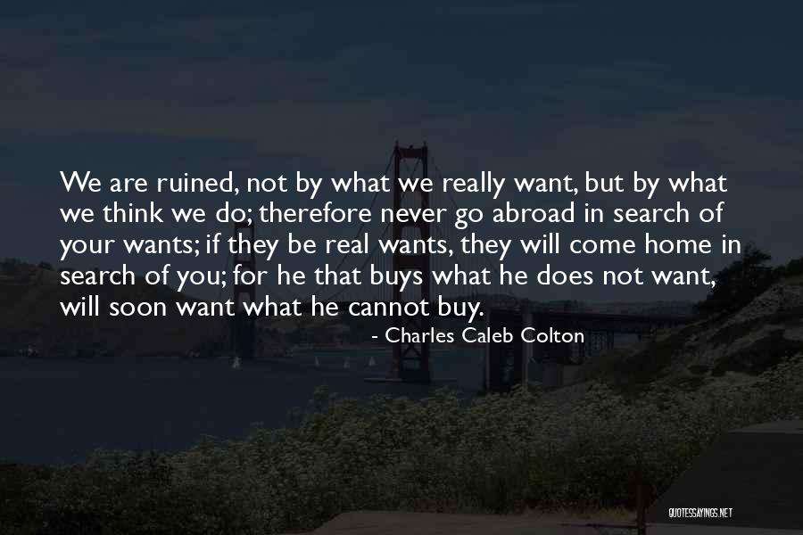 Over Thinking Search Quotes By Charles Caleb Colton