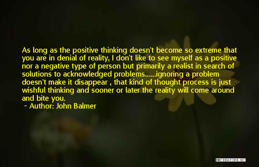 Over Thinking Search Quotes By John Balmer