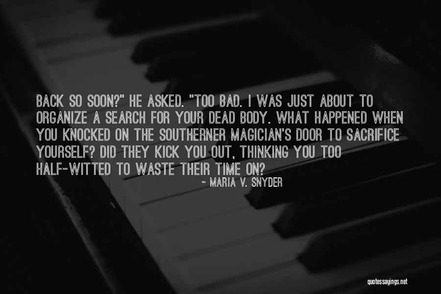 Over Thinking Search Quotes By Maria V. Snyder Over Thinking Search Quotes By Maria V. Snyder