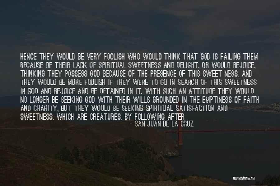 Over Thinking Search Quotes By San Juan De La Cruz Over Thinking Search Quotes By San Juan De La Cruz