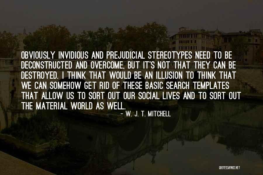 Over Thinking Search Quotes By W. J. T. Mitchell Over Thinking Search Quotes By W. J. T. Mitchell