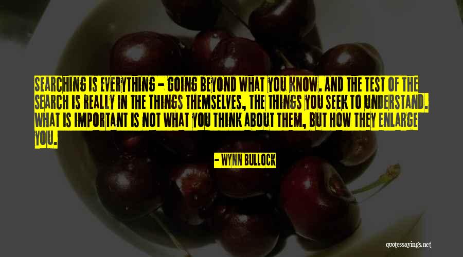 Over Thinking Search Quotes By Wynn Bullock Over Thinking Search Quotes By Wynn Bullock
