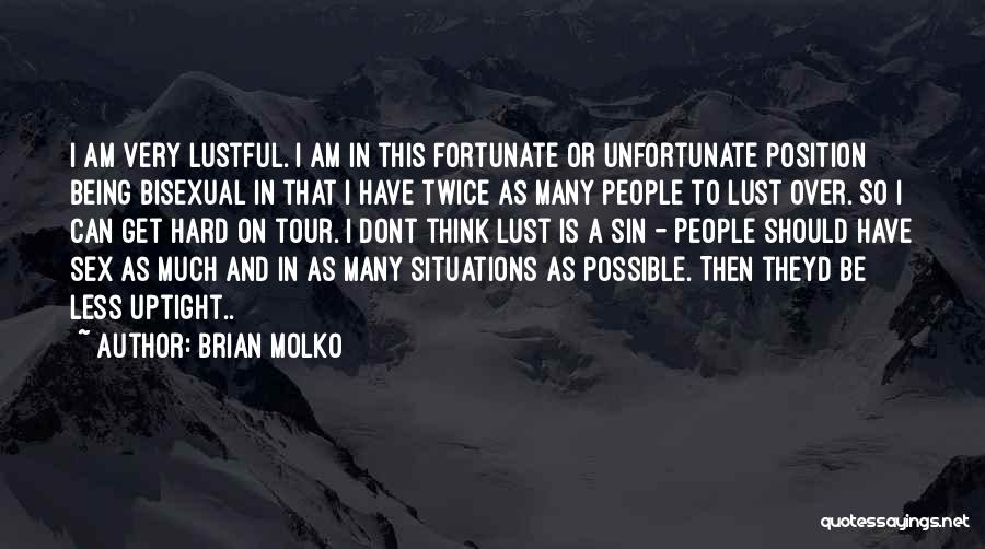 Over Thinking Situations Quotes By Brian Molko