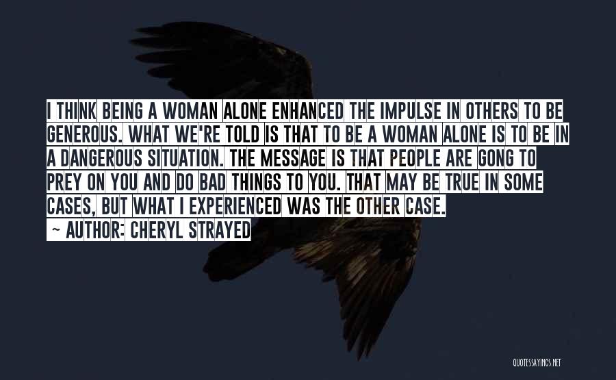 Over Thinking Situations Quotes By Cheryl Strayed