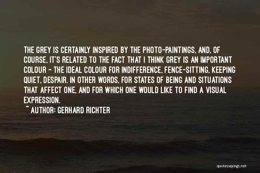 Over Thinking Situations Quotes By Gerhard Richter