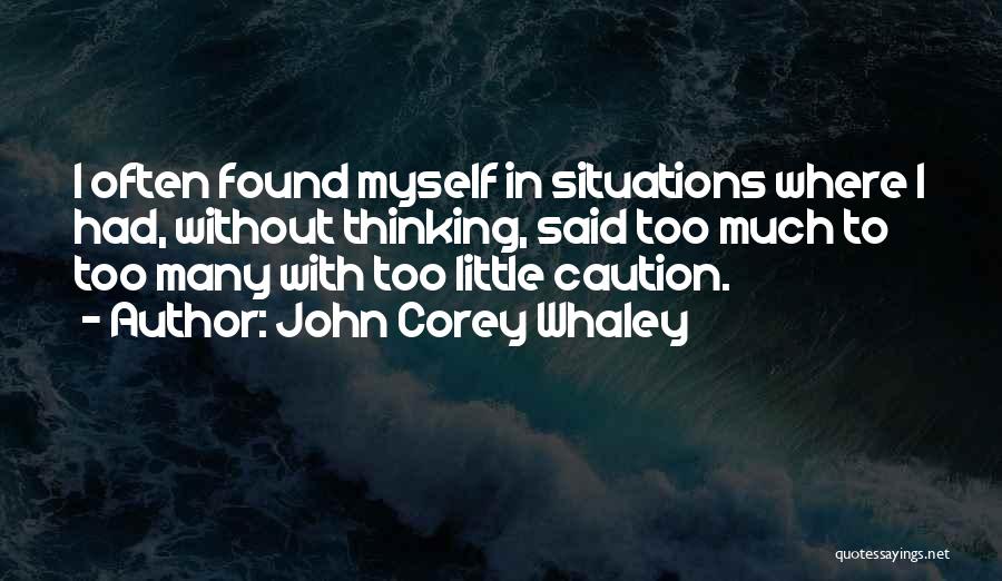 Over Thinking Situations Quotes By John Corey Whaley