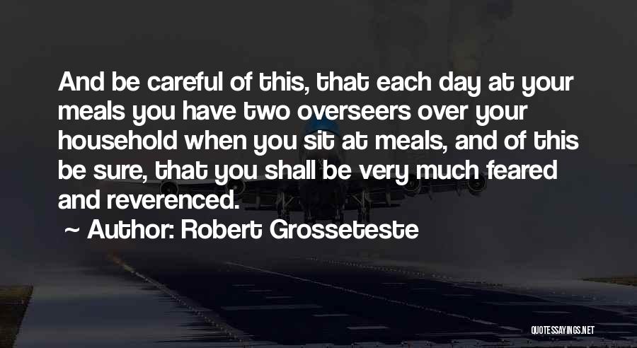 Over This Day Quotes By Robert Grosseteste