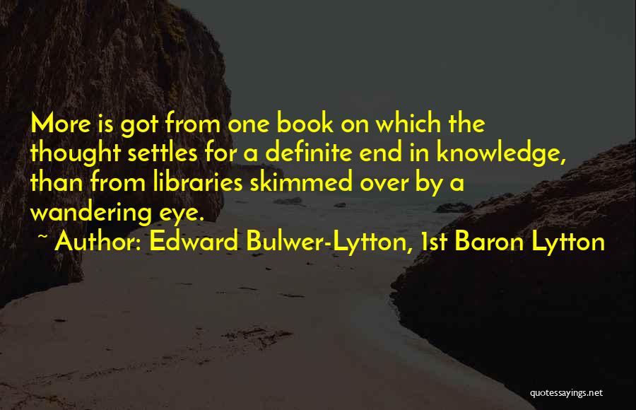 Over Thought Quotes By Edward Bulwer-Lytton, 1st Baron Lytton