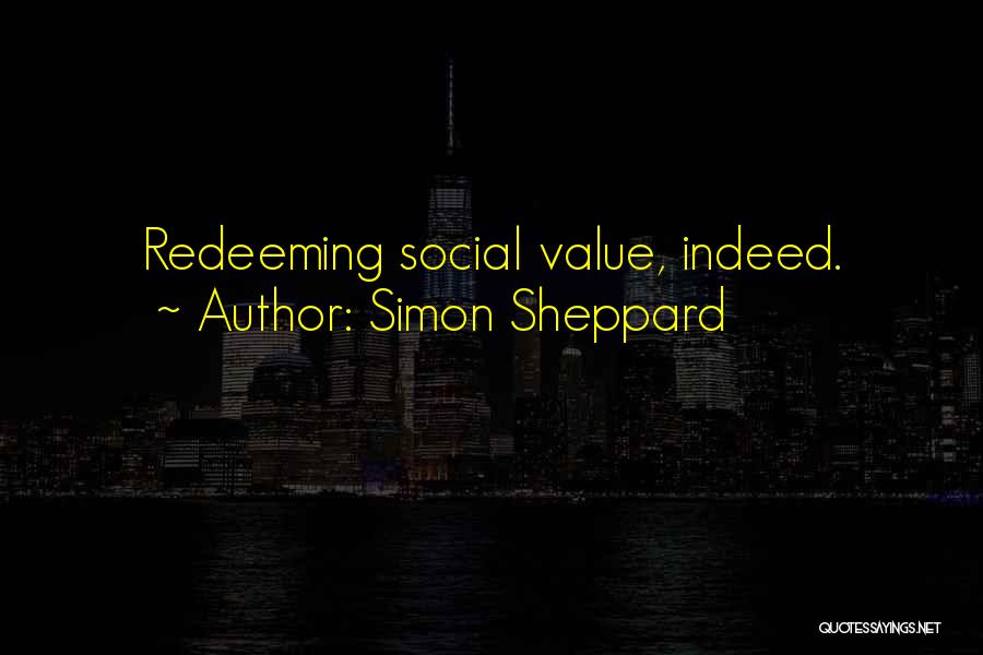 Over Value Yourself Quotes By Simon Sheppard