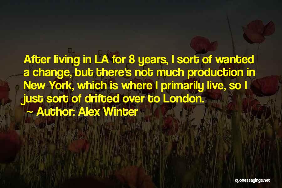 Over Winter Quotes By Alex Winter