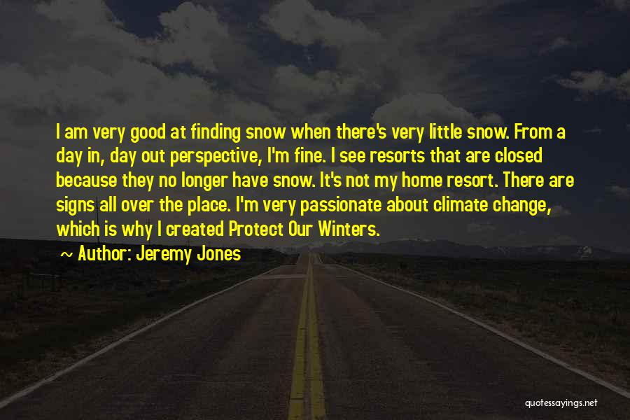 Over Winter Quotes By Jeremy Jones
