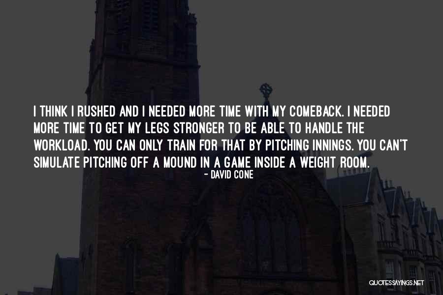Over Workload Quotes By David Cone Over Workload Quotes By David Cone