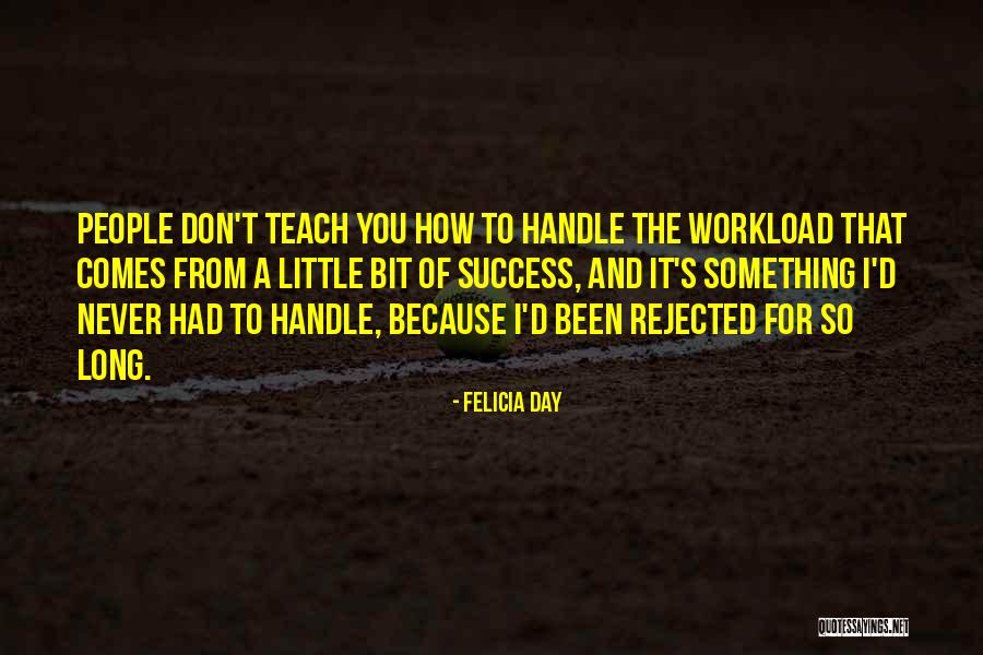 Over Workload Quotes By Felicia Day Over Workload Quotes By Felicia Day