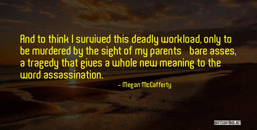 Over Workload Quotes By Megan McCafferty Over Workload Quotes By Megan McCafferty