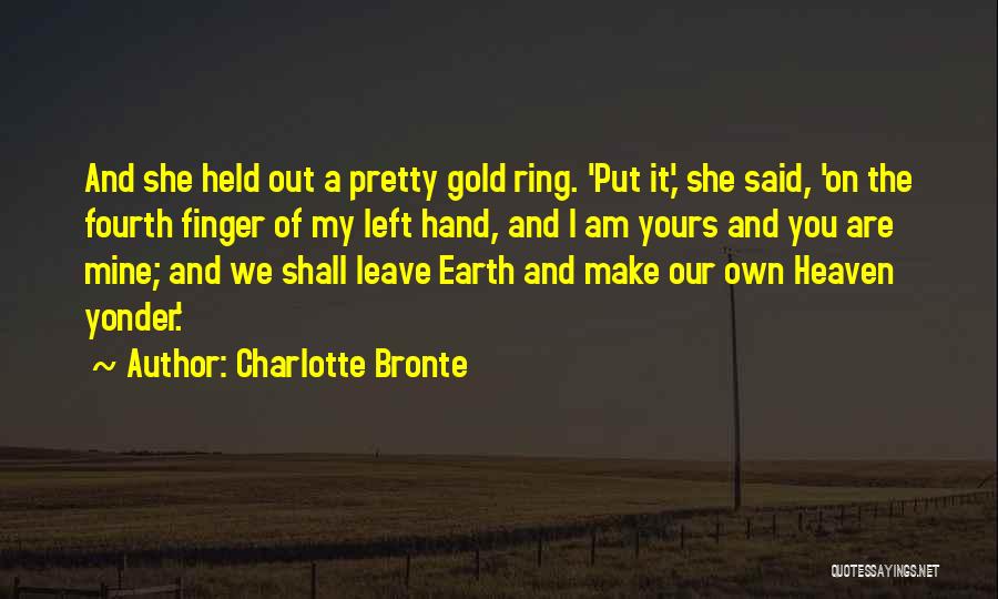 Over Yonder Quotes By Charlotte Bronte