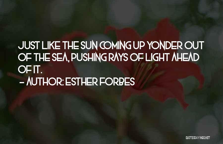 Over Yonder Quotes By Esther Forbes