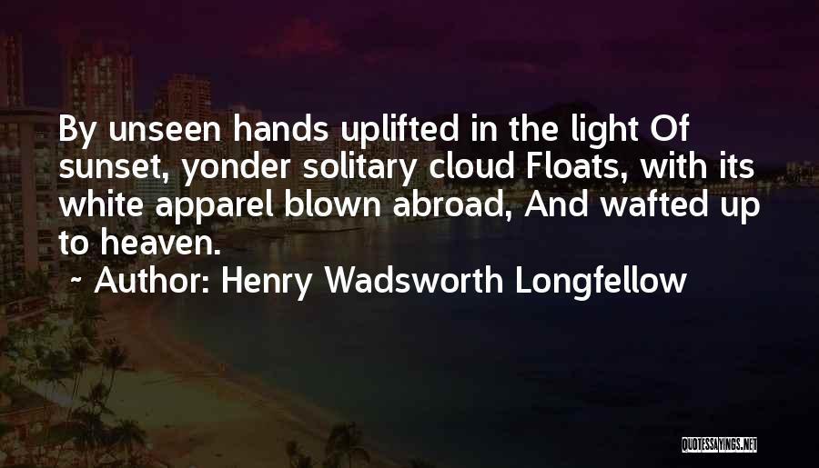 Over Yonder Quotes By Henry Wadsworth Longfellow