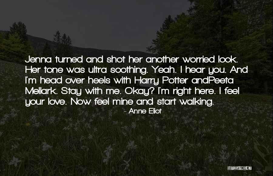 Over Your Head Quotes By Anne Eliot Over Your Head Quotes By Anne Eliot